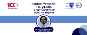 Cumhuriyetimizin 100. Yılında Türkçe Öğretiminin Dünü ve Bugünü