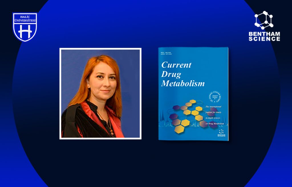 Prof. Dr. Hatice Yorulmaz, Current Drug Metabolism Dergisinin Özel Sayısına Konuk Editör Oldu