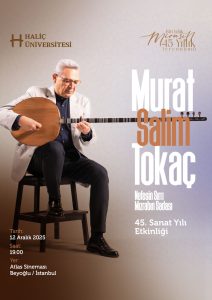 Murat Salim Tokaç 45. Sanat Yılı Etkinliği-Nefesin Sırrı Mızrabın Sadası