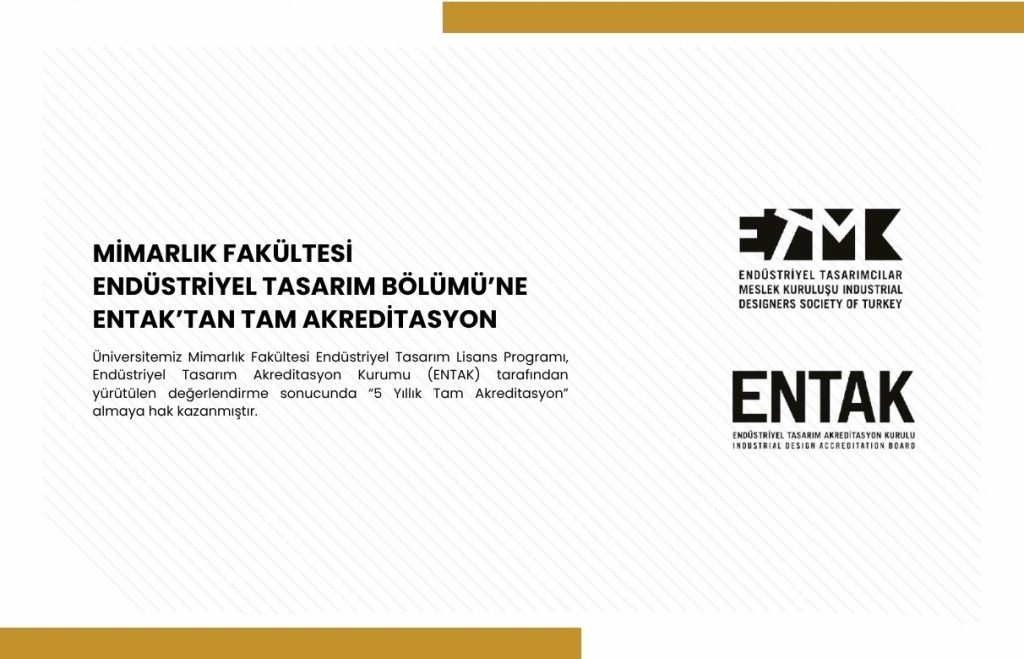 Endüstriyel Tasarım Bölümü’ne ENTAK’tan 5 Yıllık Tam Akreditasyon